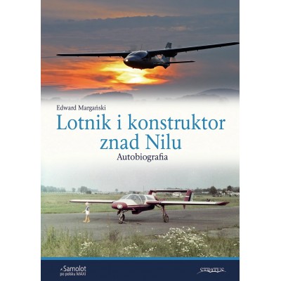 Lotnik i konstruktor znad Nilu Autobiografia